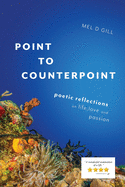'Point to Counterpoint: poetic reflections on life, love and passion'