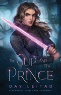 The Cup and the Prince (Kingdom of Curses and Shadows)