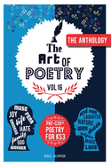 Art of Poetry: An anthology of Pre C20th poems for KS3 (The Art of Poetrry) (Volume 16)