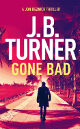 Gone Bad: A Jon Reznick Thriller