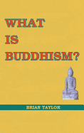 What is Buddhism? (Basic Buddhism)