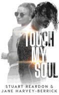 Touch My Soul: A Novella