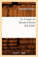 The Count of Monte-Christo, (Ed.1860) (Litterature) (French Edition)