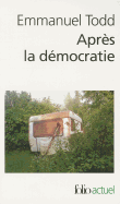 Apres la Democratie (Folio Actuel) (French Edition)