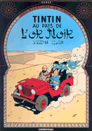 Tintin au Pays de l'Or Noir (Land of Black Gold) (Les Aventures de Tintin) (French Edition)
