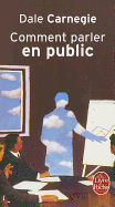 Comment Parler En Public (Le Livre de Poche) (French Edition)