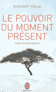 Le Pouvoir Du Moment Present (Bien Etre) (French Edition)