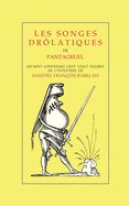 Les Songes Dr├â┬┤latiques de Pantagruel (French Edition)