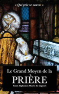 Le Grand Moyen de la Pri├â┬¿re (French Edition)