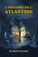 L'Histoire de l'Atlantide: Esquisse g├â┬⌐ographique, historique et ethnologique (French Edition)