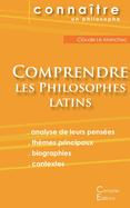 Comprendre les philosophes latins: Cic├â┬⌐ron, ├âΓÇ░picure, Marc Aur├â┬¿le, Plotin, S├â┬⌐n├â┬¿que (French Edition)