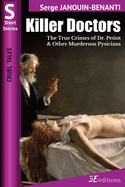 Killer Doctors: The True Crimes of Dr. Petiot & Other Murderous Physicians (Cruel Tales)