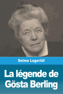 La L├â┬⌐gende de G├â┬╢sta Berling (French Edition)