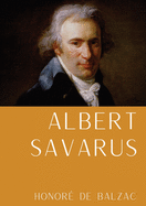 Albert Savarus: Un roman d'Honor├â┬⌐ de Balzac (French Edition)