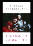 The Tragedy of Macbeth: a tragedy by Shakespeare (1623) about the Scottish general Macbeth receiving a prophecy that one day he will become King of ... the King and takes the Scottish throne.