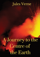 A Journey to the Centre of the Earth: A 1864 science fiction novel by Jules Verne involving German professor Otto Lidenbrock who believes there are ... into the Icelandic volcano Sn├â┬ªfellsj├â┬╢kull