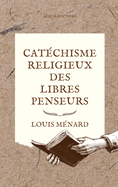 Cat├â┬⌐chisme religieux des libres penseurs (French Edition)