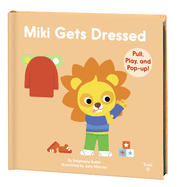 Miki Gets Dressed - Pull, Play, and Pop-up!