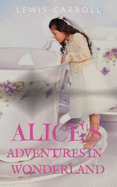 Alice's Adventures in Wonderland: a 1865 novel by English author Lewis Carroll (aka Charles Dodgson) telling of a young girl named Alice, who falls ... by peculiar, anthropomorphic creatures.