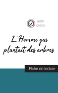 L'Homme qui plantait des arbres de Jean Giono (fiche de lecture et analyse compl├â┬¿te de l'oeuvre) (French Edition)