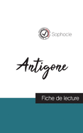 Antigone de Sophocle (fiche de lecture et analyse compl├â┬¿te de l'oeuvre) (French Edition)