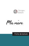 Ma m├â┬¿re de Georges Bataille (fiche de lecture et analyse compl├â┬¿te de l'oeuvre) (French Edition)