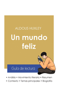 Gu├â┬¡a de lectura Un mundo feliz de Aldous Huxley (an├â┬ílisis literario de referencia y resumen completo) (Spanish Edition)