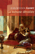 La sultane d├â┬⌐voil├â┬⌐e (French Edition)