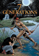 7 Generations: Volume 1 (French Edition)