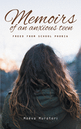 Memoirs of an Anxious Teen: Freed from School Phobia