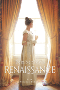 Pemberley's Renaissance: A Pride and Prejudice continuation, translated from French
