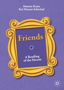 Friends: A Reading of the Sitcom