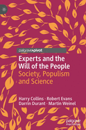 'Experts and the Will of the People: Society, Populism and Science'