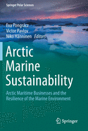 Arctic Marine Sustainability: Arctic Maritime Businesses and the Resilience of the Marine Environment (Springer Polar Sciences)