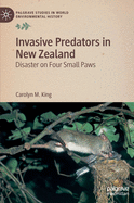 Invasive Predators in New Zealand: Disaster on Four Small Paws