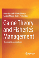 Game Theory and Fisheries Management: Theory and Applications