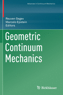 Geometric Continuum Mechanics (Advances in Mechanics and Mathematics)