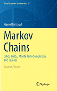 'Markov Chains: Gibbs Fields, Monte Carlo Simulation and Queues'