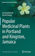 Popular Medicinal Plants in Portland and Kingston, Jamaica (Advances in Economic Botany)