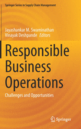 Responsible Business Operations: Challenges and Opportunities (Springer Series in Supply Chain Management, 10)