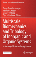 Multiscale Biomechanics and Tribology of Inorganic and Organic Systems: In memory of Professor Sergey Psakhie (Springer Tracts in Mechanical Engineering)