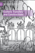 Esoteric Transfers and Constructions: Judaism, Christianity, and Islam (Palgrave Studies in New Religions and Alternative Spiritualities)