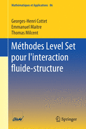 M├â┬⌐thodes Level Set pour l'interaction fluide-structure (Math├â┬⌐matiques et Applications) (French Edition)