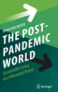The Post-Pandemic World: Sustainable Living on a Wounded Planet
