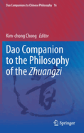 Dao Companion to the Philosophy of the Zhuangzi (Dao Companions to Chinese Philosophy, 16)