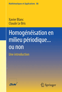 Homog├â┬⌐n├â┬⌐isation en milieu p├â┬⌐riodique... ou non: Une introduction (Math├â┬⌐matiques et Applications, 88) (French Edition)