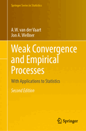 Weak Convergence and Empirical Processes: With Applications to Statistics (Springer Series in Statistics)
