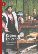Regime and Education: A Study in the History of Political Philosophy (Recovering Political Philosophy)