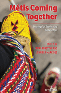 Metis Coming Together: Sharing Our Stories and