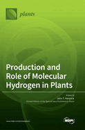 Production and Role of Molecular Hydrogen in Plants